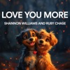 Love You More - Single