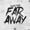 Stream & download Far Away - Single