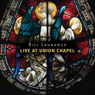 last ned album Bill Laurance - Live At Union Chapel