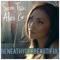 Beneath Your Beautiful - Kurt Hugo Schneider, Sam Tsui & Alex G lyrics