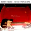 No Night for Lovers - Single album lyrics, reviews, download
