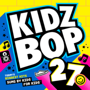 Kidz Bop 27 - KIDZ BOP Kids