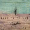 Allí en el Sur (feat. Lya) - Single album lyrics, reviews, download