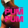Pum Pum - Single album lyrics, reviews, download
