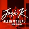 All In My Head - Single album lyrics, reviews, download