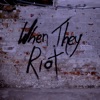 When They Riot - EP