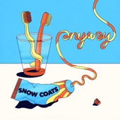 Snow Coats - Anyway