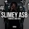 Slimey Asb - FAMXUS 2WO 5IVE lyrics