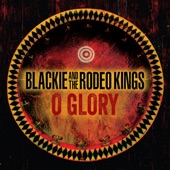 Blackie and the Rodeo Kings - I Sleep Like a Fugitive