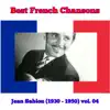 The Best French Chansons - Jean Sablon (1930 - 1950) Vol. 04 album lyrics, reviews, download