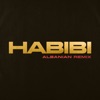 Habibi (Albanian Remix) - Single