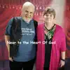 Near to the Heart of God - Single album lyrics, reviews, download