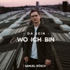 Da sein, wo ich bin - Single