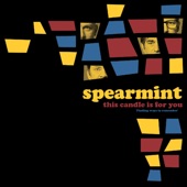 Spearmint - Never Far From Saturday Night