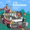 A Lo Boliviano - Single