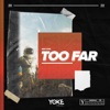 Too Far - Single, 2022