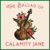 The Ballad of Calamity Jane - Single