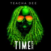 Teacha Dee - Time Machine