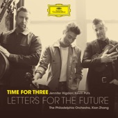 Time for Three, The Philadelphia Orchestra & Xian Zhang - Contact: IV. Convivium