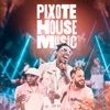 Pixote House Music (Ao Vivo) - EP 1