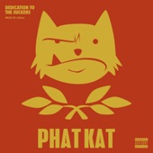 Phat Kat - Dedication To the Suckers