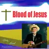 Blood of Jesus - Single album lyrics, reviews, download