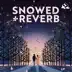 Snowed + Reverb album cover