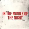 In the middle of the Night - Single album lyrics, reviews, download