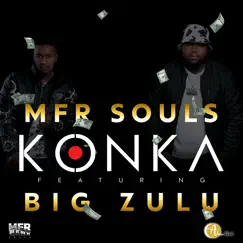 Konka (feat. Big Zulu) - Single by MFR Souls album reviews, ratings, credits