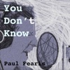 You Don't Know - Single