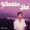 Vanilla Ice - KXUSHIK lyrics