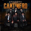 Los Pescadores Del Rio Conchos - Cantinero (feat. La Maquinaria Norteña)