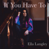 Ella Langley - If You Have To  artwork