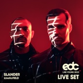 Slander at EDC Las Vegas 2023: Kinetic Field Stage (DJ Mix) artwork