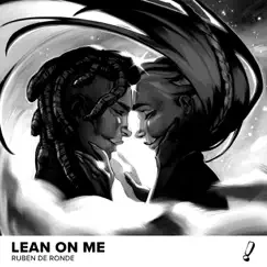 Lean On Me (Robbie Seed Remix) - Single by Ruben de Ronde album reviews, ratings, credits