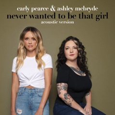 Never Wanted To Be That Girl (Acoustic Version) - Single