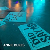 Annie Dukes - Did I Say Yes??