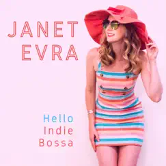 Hello Indie Bossa by Janet Evra album reviews, ratings, credits