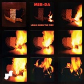 Mer-Da - Long Burn the Fire