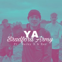 Y.A Lyrics - Bradford Army (feat. Kav & Marky B)