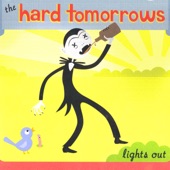The Hard Tomorrows - Glossy Eyed Sweetheart