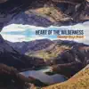 Heart of the Wilderness - Single album lyrics, reviews, download