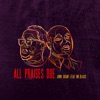 All Praises Due (feat. Mr.Blaxx) - Single