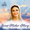 Sweet Mother Mary - Single