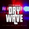 Dry Wave (feat. King Tone SA & Soa mattrix) artwork
