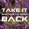Take It Back (feat. Big Freedia) - Sweet Crude lyrics