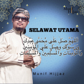 Selawat Utama - Munif Hijjaz