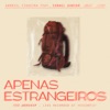Apenas Estrangeiros (feat. Gabriel Figueira & Israel Subira) [Live] - Single