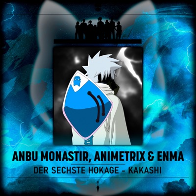 Der Sechste Hokage - Kakashi - Anbu Monastir, Animetrix & Enma | Shazam