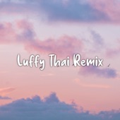 DJ Luffy Thai Remix (Remix) artwork